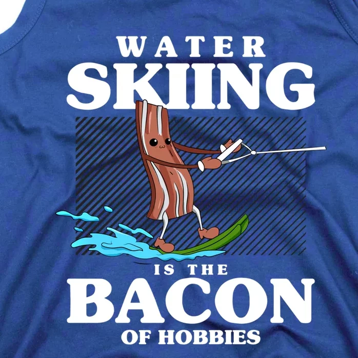 Wave Lover Sports Water Skiing Is The Bacon Of Hobbies Funny Gift Tank Top