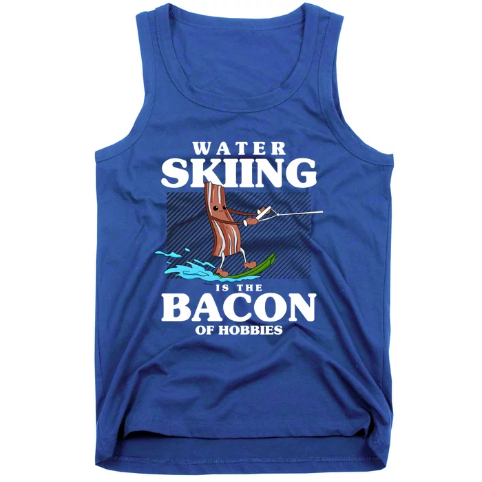 Wave Lover Sports Water Skiing Is The Bacon Of Hobbies Funny Gift Tank Top