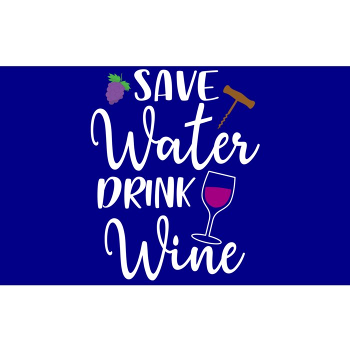 Wine Lover Save Water Wine Ing Quote Winery Meaningful Gift Bumper Sticker