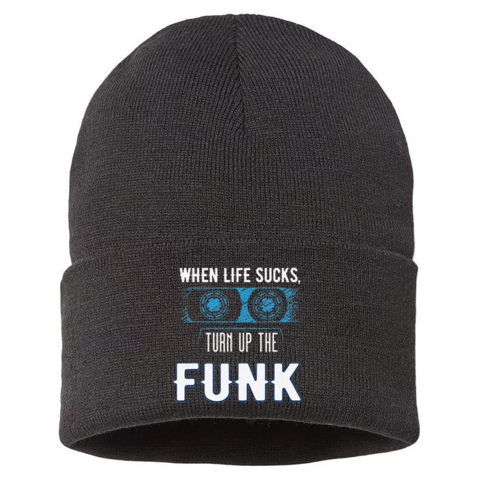 When Life Sucks Turn Up The Funk Music Funk Sustainable Knit Beanie