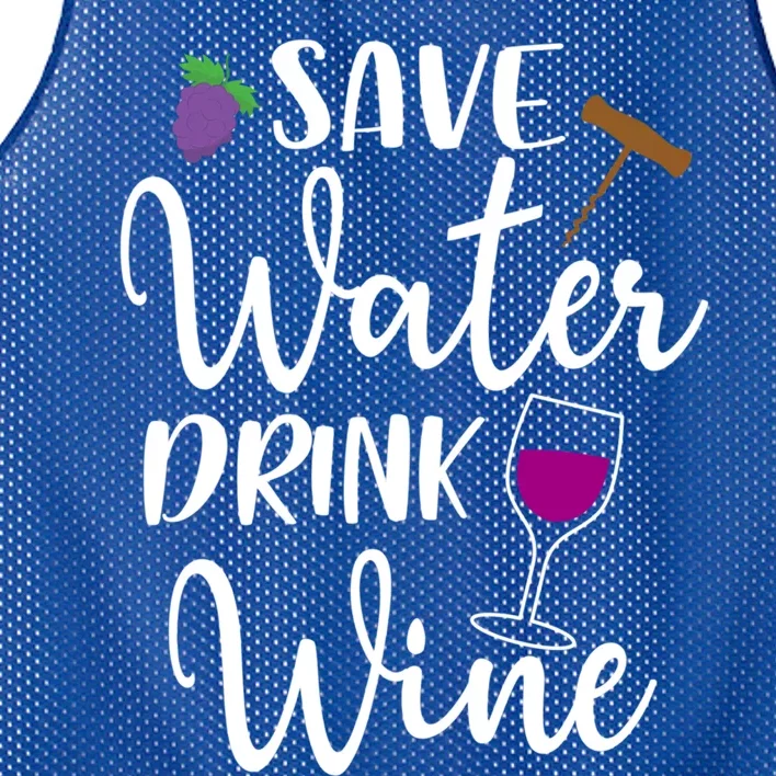 Wine Lover Save Water Wine Ing Quote Winery Gift Mesh Reversible Basketball Jersey Tank