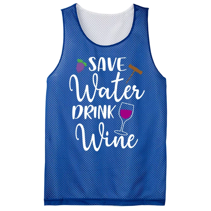 Wine Lover Save Water Wine Ing Quote Winery Gift Mesh Reversible Basketball Jersey Tank