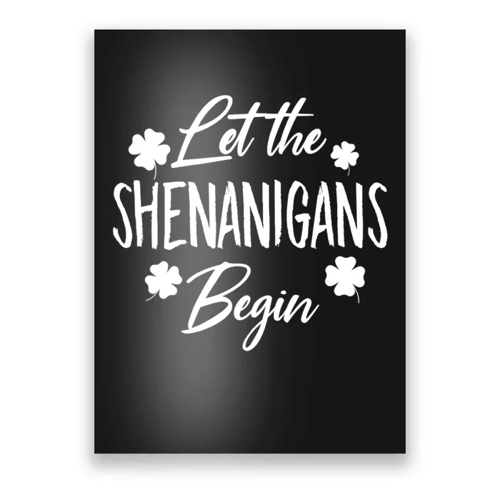 Womens Let The Shenanigans Begin Ing St Patricks Day TShirt Poster