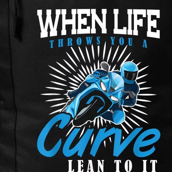 When Life Throws You A Curve Lean Into It Motorcycle Daily Commute Backpack