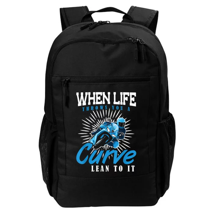 When Life Throws You A Curve Lean Into It Motorcycle Daily Commute Backpack