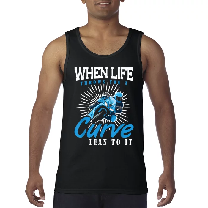 When Life Throws You A Curve Lean Into It Motorcycle Tank Top