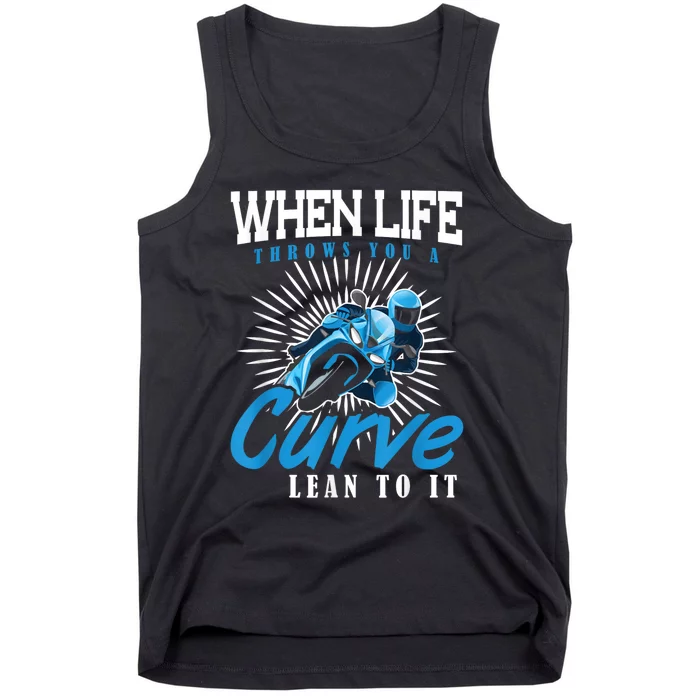 When Life Throws You A Curve Lean Into It Motorcycle Tank Top