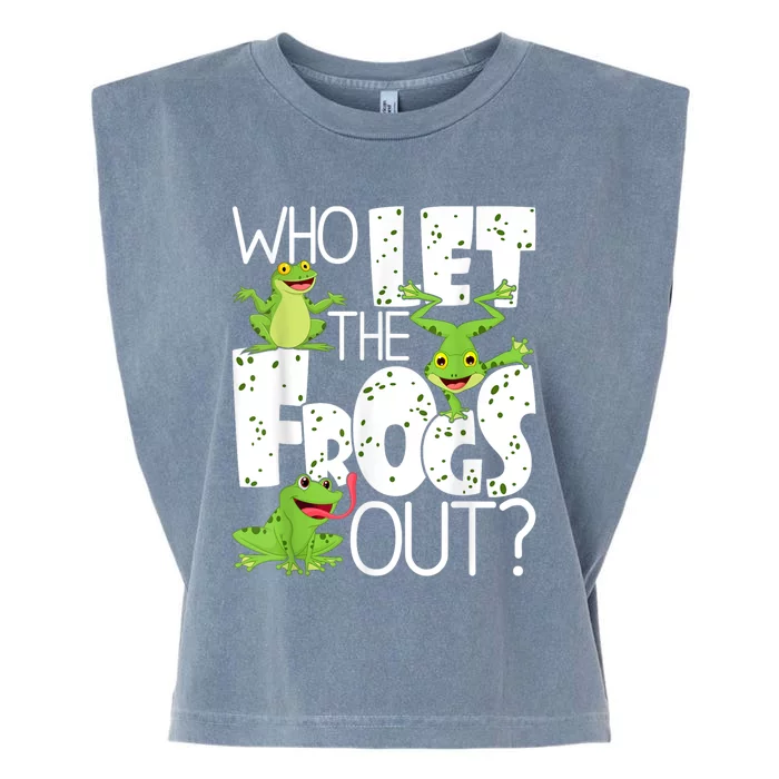 Who Let The Frogs Out Funny Amphibian Lover Frog Owner Garment-Dyed Women's Muscle Tee