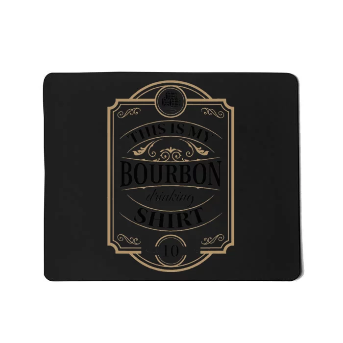 Whiskey Lover This Is My Bourbon Drinking Mousepad