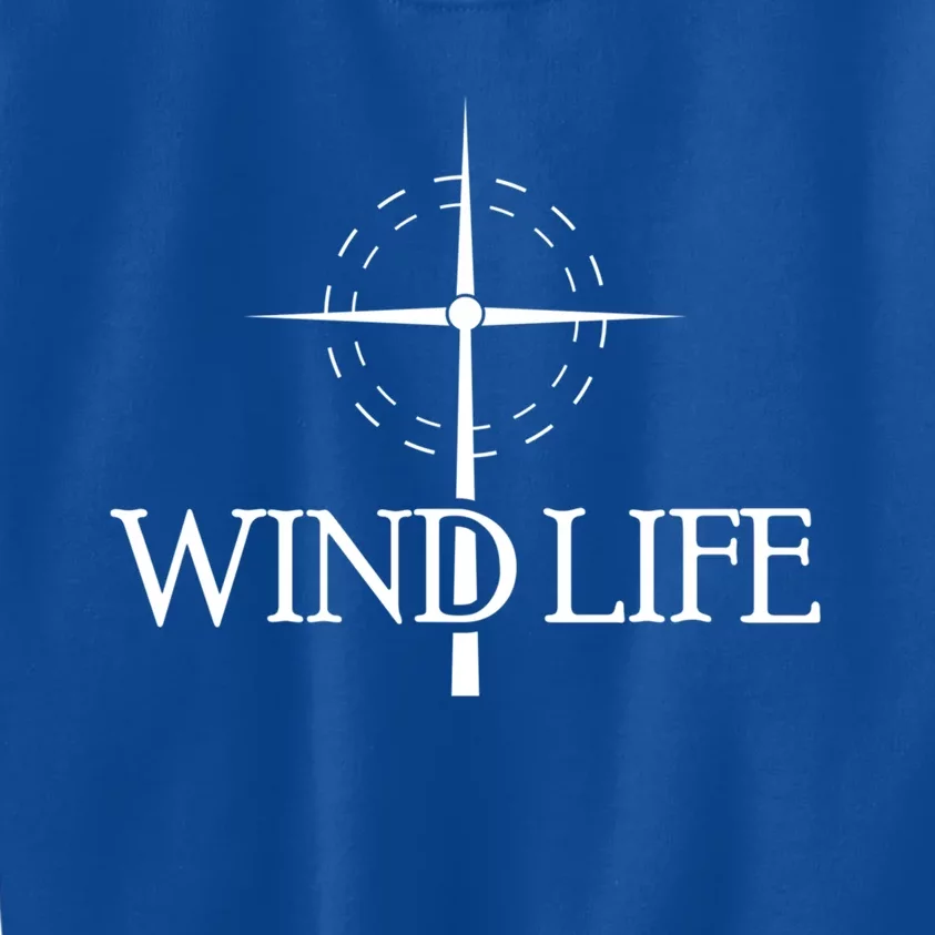 Wind Lifewind Turbine Technicianrenewable Energy Earth Day Cool Gift Kids Sweatshirt