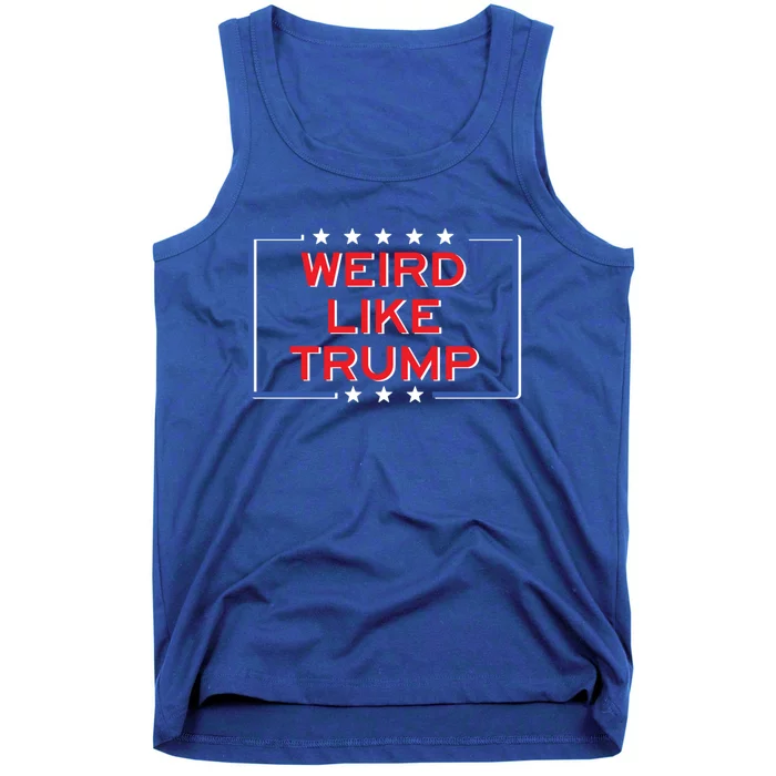 Weird Like Trump Weird 2024 Trump Vance 2024 Great Gift Tank Top