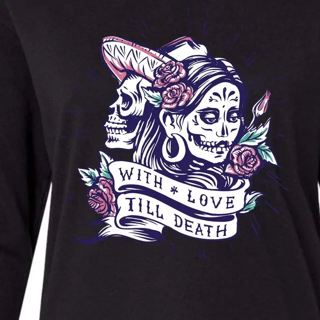 With Love Till Death Day Of The Dead Womens Cotton Relaxed Long Sleeve T-Shirt