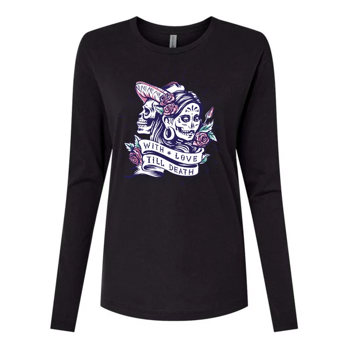 With Love Till Death Day Of The Dead Womens Cotton Relaxed Long Sleeve T-Shirt