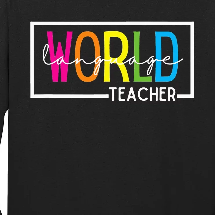 World Language Teacher Tall Long Sleeve T-Shirt