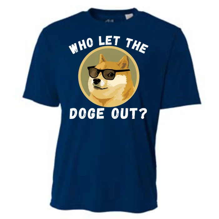 Who Let The Doge Out Doge To The Moon Funny Doge Crypto Dogecoin Doge Meme Cooling Performance Crew T-Shirt