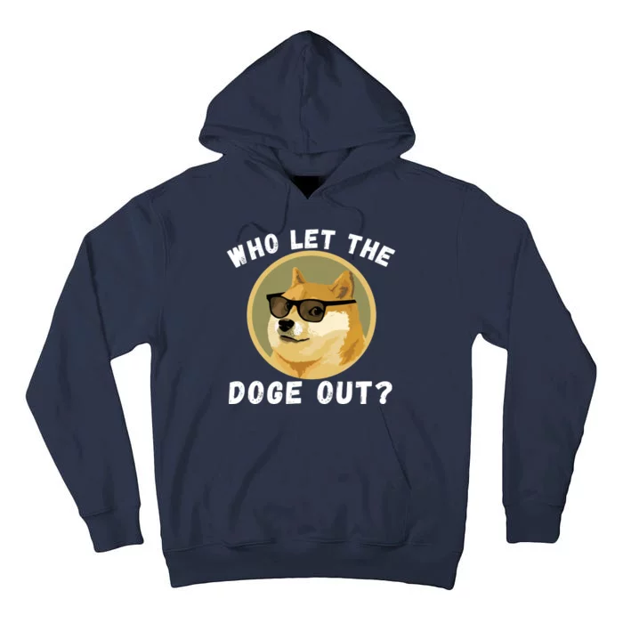 Who Let The Doge Out Doge To The Moon Funny Doge Crypto Dogecoin Doge Meme Tall Hoodie