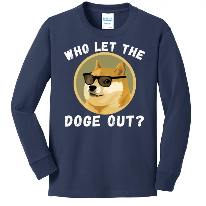 Who Let The Doge Out Doge To The Moon Funny Doge Crypto Dogecoin Doge Meme Kids Long Sleeve Shirt