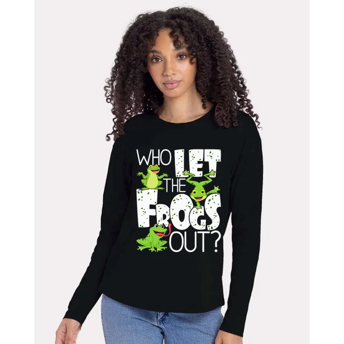 Who Let The Frogs Out Funny Amphibian Lover Frog Owner Womens Cotton Relaxed Long Sleeve T-Shirt