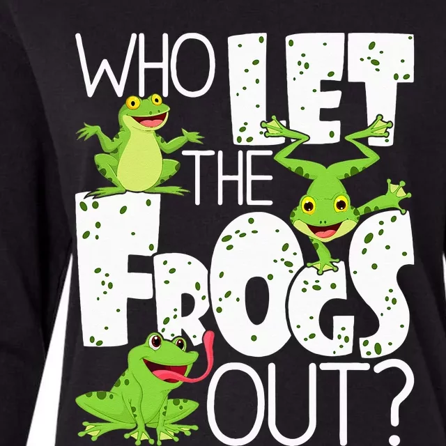 Who Let The Frogs Out Funny Amphibian Lover Frog Owner Womens Cotton Relaxed Long Sleeve T-Shirt