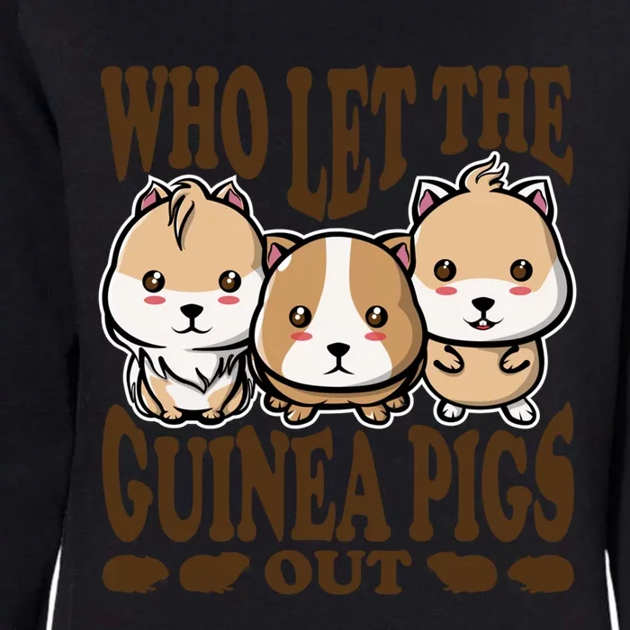 Who Let The Guinea Pig Out Guinea Pig Animal Gift Womens California Wash Sweatshirt