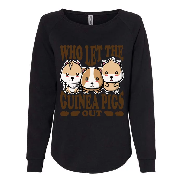 Who Let The Guinea Pig Out Guinea Pig Animal Gift Womens California Wash Sweatshirt