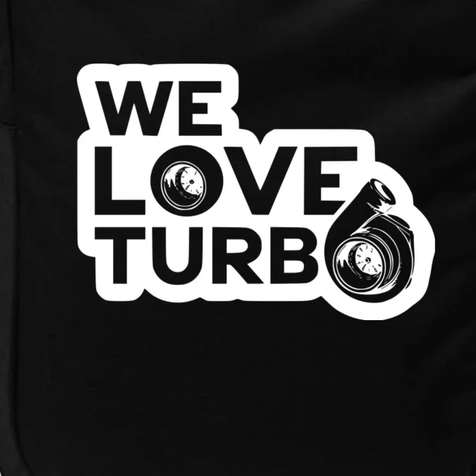 We Love Turbo Car Lover Impact Tech Backpack