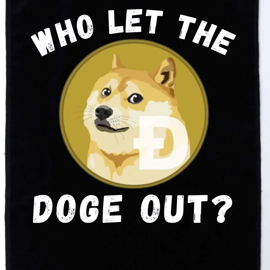 Who Let The Doge Out Doge To The Moon Doge Meme Funny Doge Crypto Dogecoin Platinum Collection Golf Towel