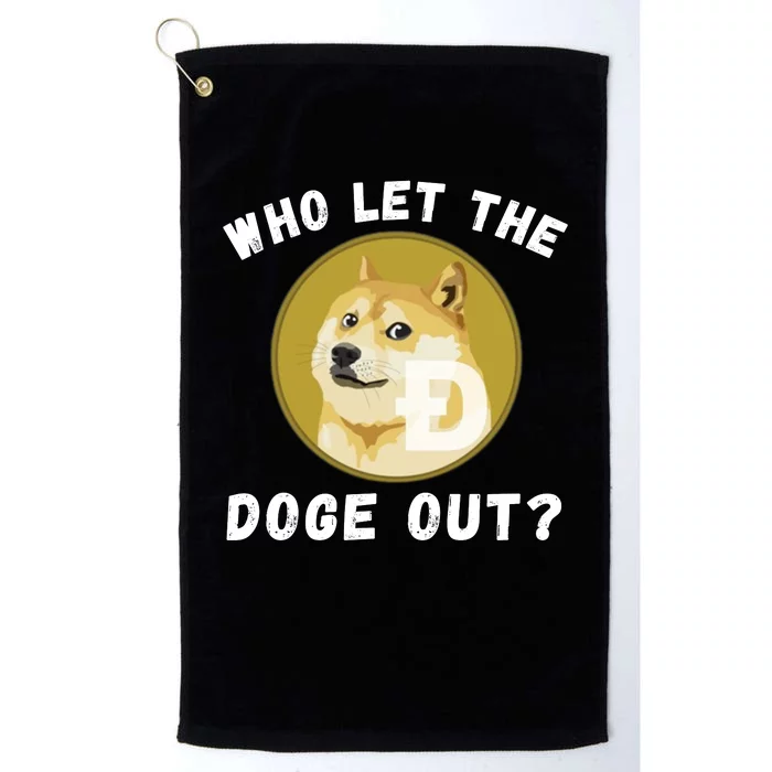 Who Let The Doge Out Doge To The Moon Doge Meme Funny Doge Crypto Dogecoin Platinum Collection Golf Towel