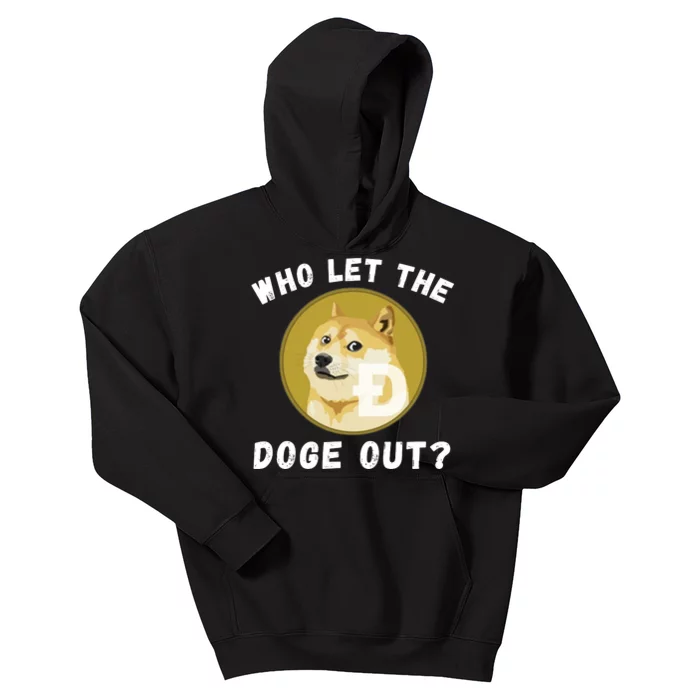 Who Let The Doge Out Doge To The Moon Doge Meme Funny Doge Crypto Dogecoin Kids Hoodie