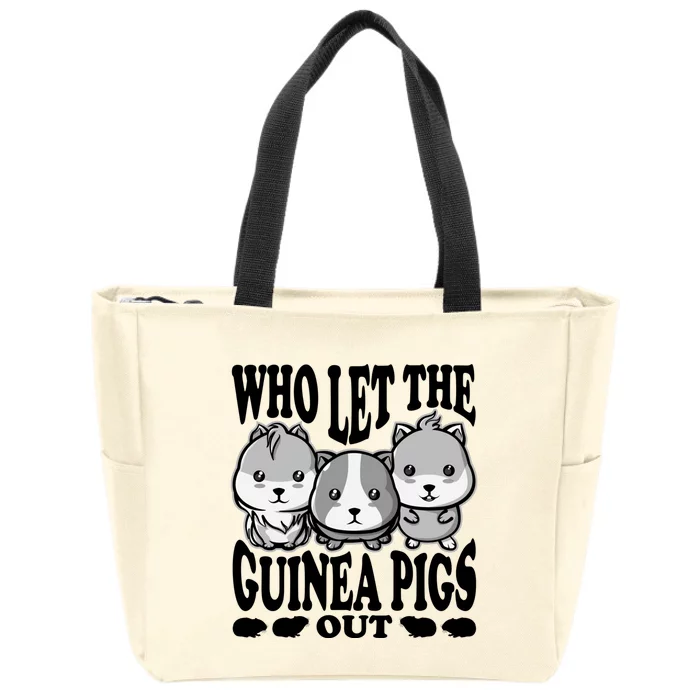 Who Let The Guinea Pigs Out Guinea Pigs Anim Gift Zip Tote Bag