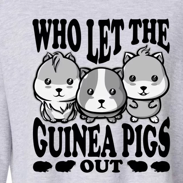 Who Let The Guinea Pigs Out Guinea Pigs Anim Gift Cropped Pullover Crew