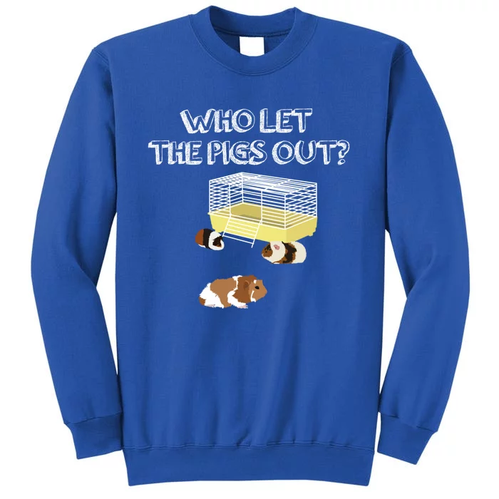 Who Let The Pigs Out I Funny Guinea Pig Meaningful Gift Sweatshirt