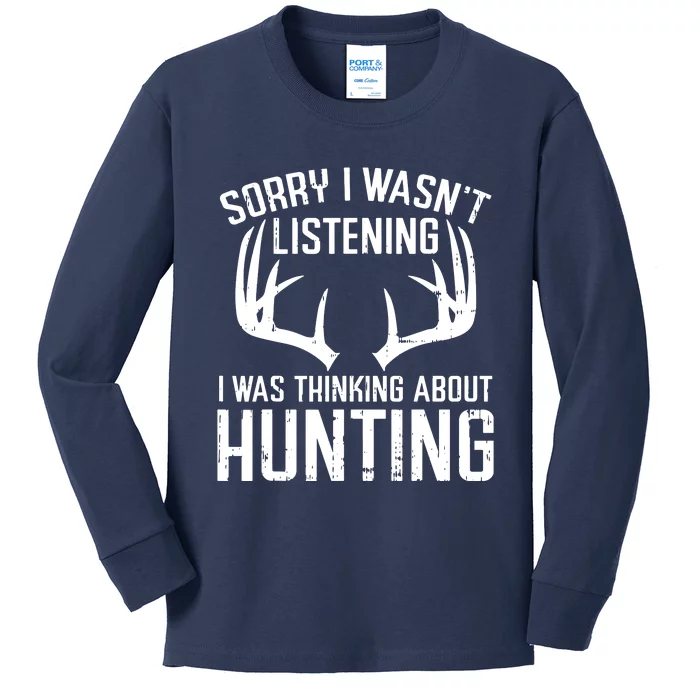 Wasnt Listening Thinking Hunting Deer Shed Bow Hunter Gift Kids Long Sleeve Shirt