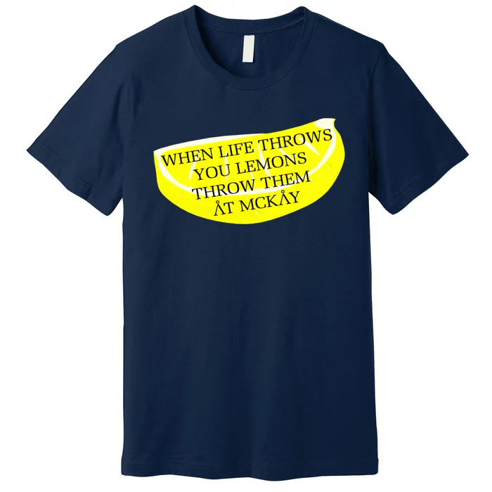 When Life Throws You Lemons Premium T-Shirt