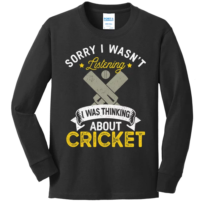 Wasn't Listening Thinking About Cricket Funny Cricket Player Kids Long Sleeve Shirt