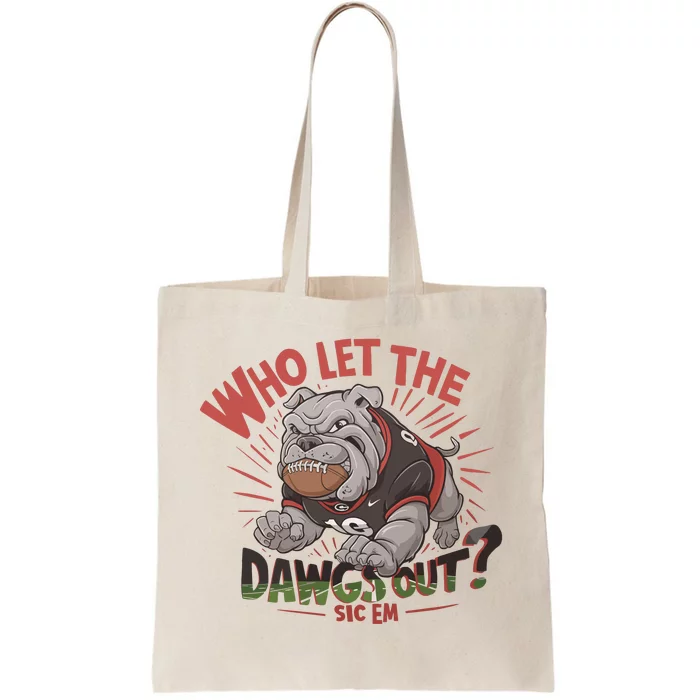 Who Let The D.A.W.G.S Out Football Bulldog Bella Canvas Tote Bag