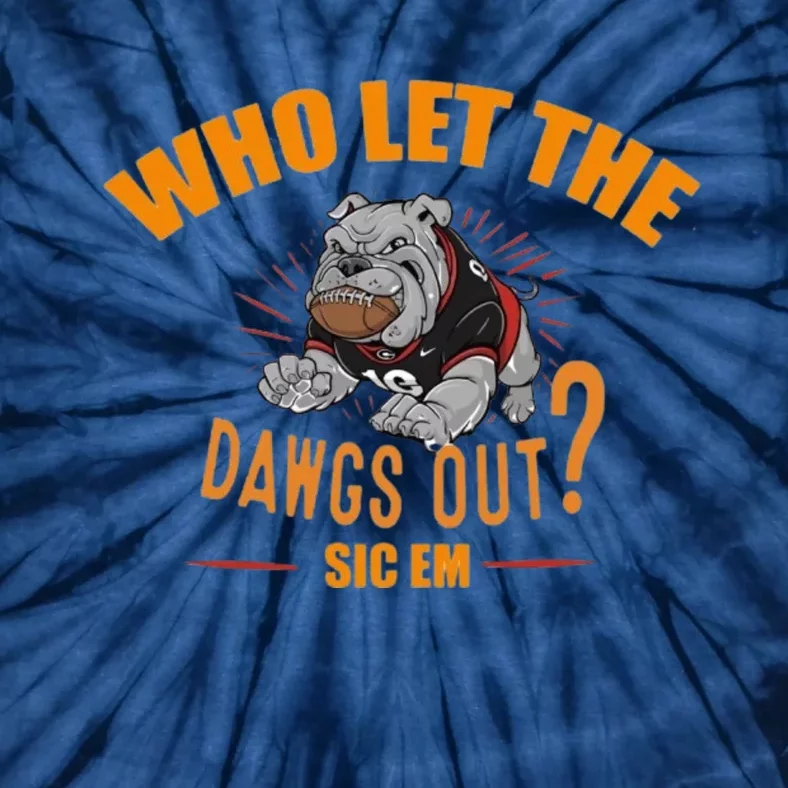 Who Let The Out Sicc Em Design Georgia Football Tie-Dye T-Shirt