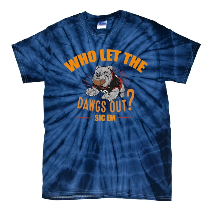 Who Let The Out Sicc Em Design Georgia Football Tie-Dye T-Shirt