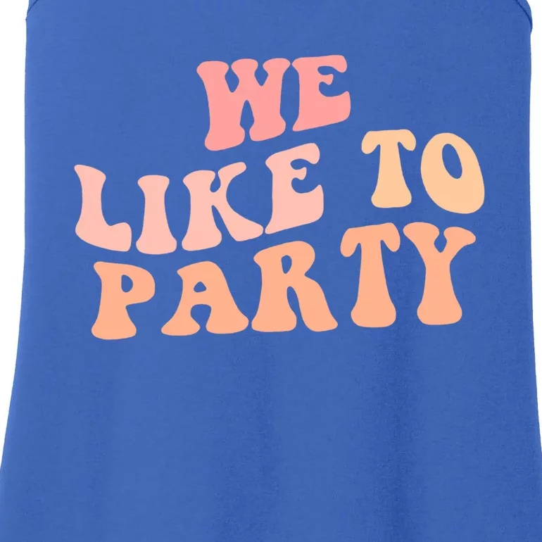 We Like To Party Bridesmaid Trip Retro Bachelorette Funny Gift Ladies Essential Tank