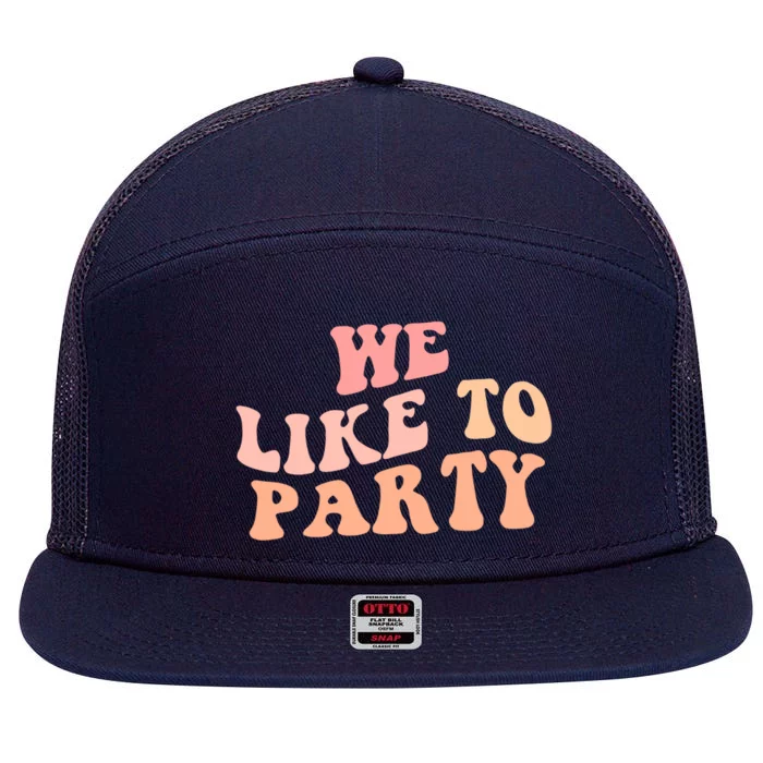 We Like To Party Bridesmaid Trip Retro Bachelorette Funny Gift 7 Panel Mesh Trucker Snapback Hat