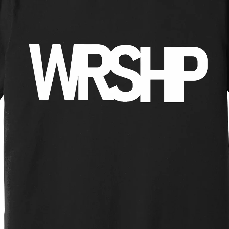 WRSHP Logo Worship Christian Premium T-Shirt