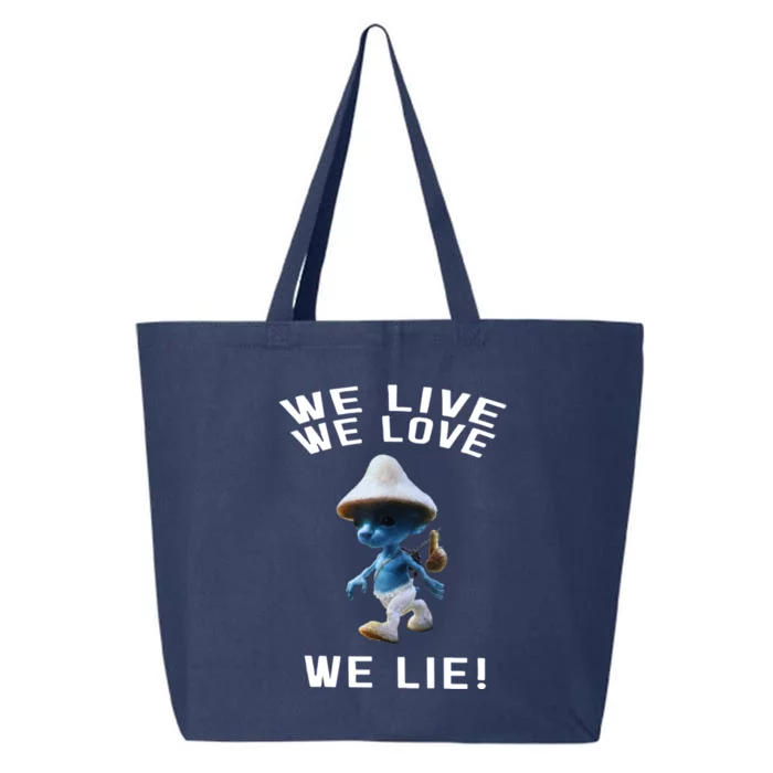 We Live We Love We Lie Cat Smurf Meme 25L Jumbo Tote