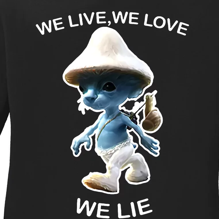 We Live We Love We Lie Funny Blue Mushroom Cat Trendy Meme Ladies Long Sleeve Shirt