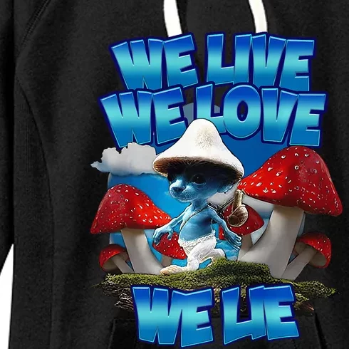 We Live We Love We Lie Funny Blue Mushroom Cat Trendy Meme Women's Fleece Hoodie