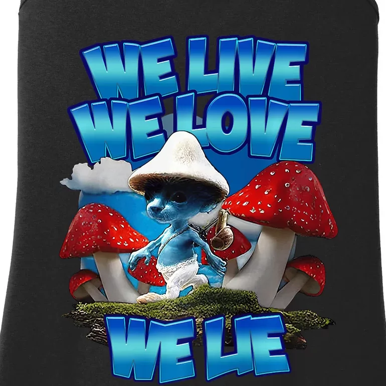 We Live We Love We Lie Funny Blue Mushroom Cat Trendy Meme Ladies Essential Tank