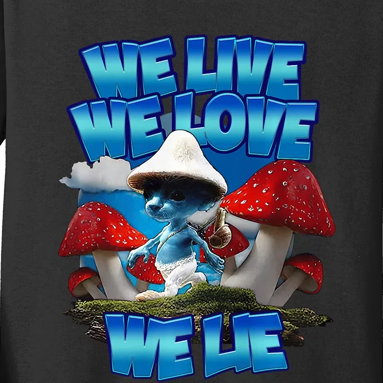 We Live We Love We Lie Funny Blue Mushroom Cat Trendy Meme Kids Long Sleeve Shirt