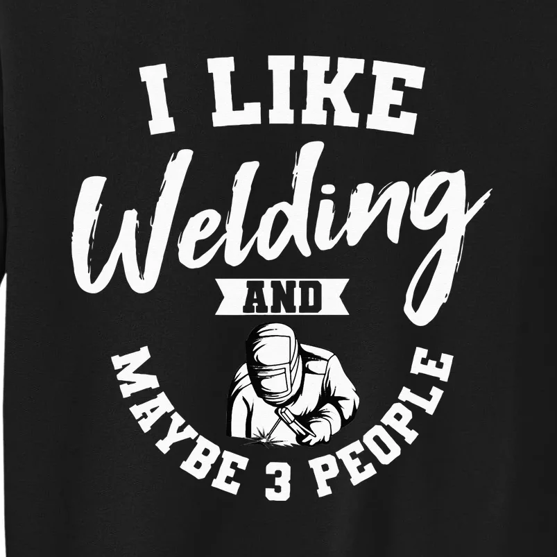 Welding Lover Welder Helmet Metal FabricationFusing MIG Arc Tall Sweatshirt