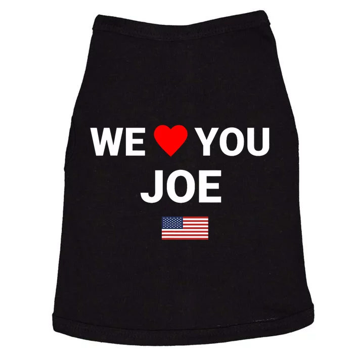 We Love You Joe Biden Doggie Tank