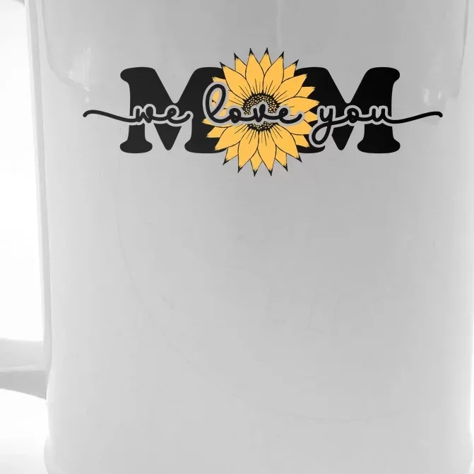 We Love You Mom Front & Back Beer Stein