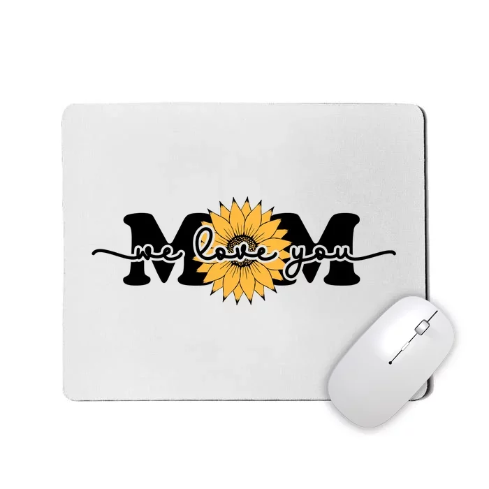 We Love You Mom Mousepad